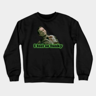 I Feel So Funky Crewneck Sweatshirt